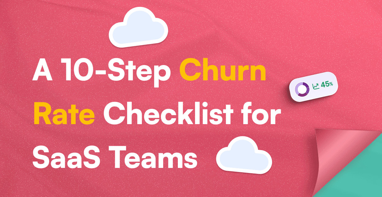 A 10-Step Churn Rate Checklist for SaaS Teams
